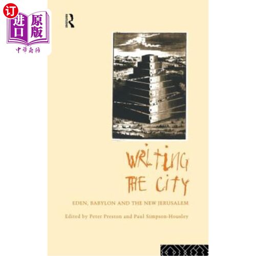 海外直订Writing the City: Eden, Babylon and the New Jerusalem 书写城市：伊甸园、巴比伦和新耶路撒冷