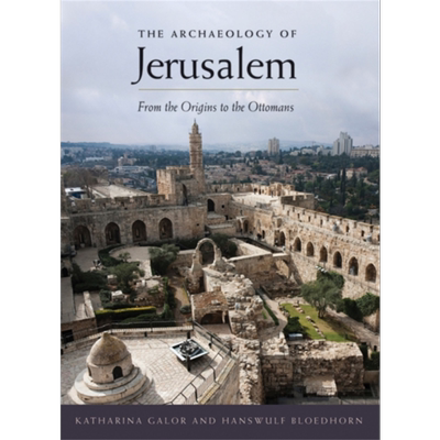 预售 耶路撒冷考古学 从起源到奥斯曼帝国 The Archaeology of Jerusalem 英文原版 Katharina Galor 历史【中商原版】