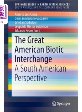 海外直订The Great American Biotic Interchange: A South American Perspective 伟大的美洲生物交换:一个南美的视角
