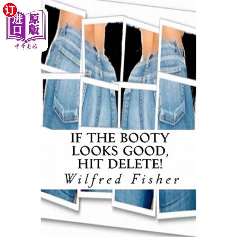 海外直订If The Booty Looks Good, Hit Delete! 如果战利品看起来不错，点击删除！