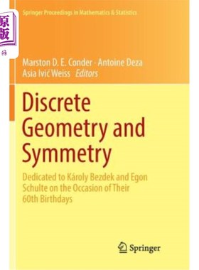 海外直订Discrete Geometry and Symmetry: Dedicated to Károly Bezdek and Egon Schulte on t 离散几何学与对称性：在他们