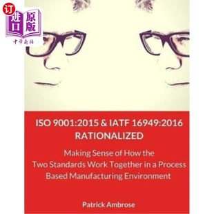 ISO Making Two Sense IATF 2016 中商原版 and 16949 RATIONALIZED the How Sta 2015 9001