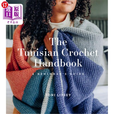 海外直订The Tunisian Crochet Handbook: A Beginner's Guide 突尼斯钩针手册:初学者指南