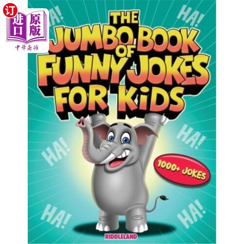 海外直订The Jumbo Book of Funny Jokes for Kids: 1000+ Gut-Busting, Laugh out Loud, Age-A 孩子们的搞笑笑话:1