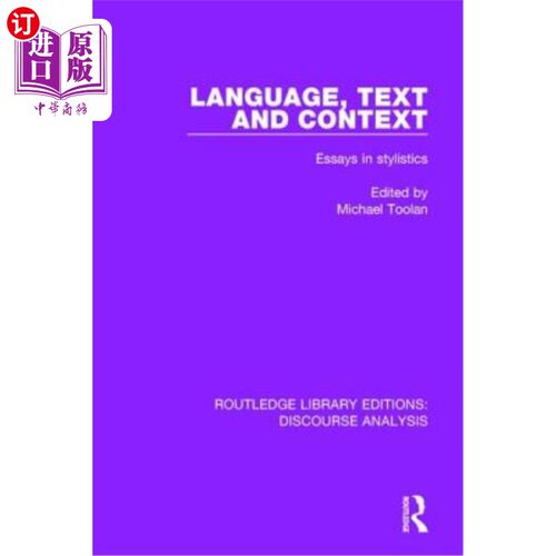 海外直订Language, Text and Context: Essays in Stylistics 语言，文本和语境:文体学散文