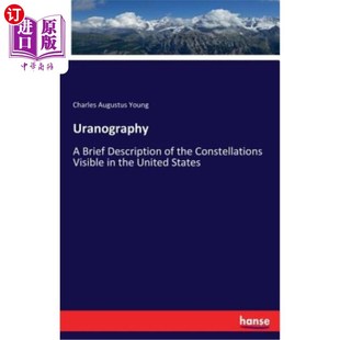 Visible the 海外直订Uranography 天文学：对美国可见星座 Description Sta Brief 简 United Constellations