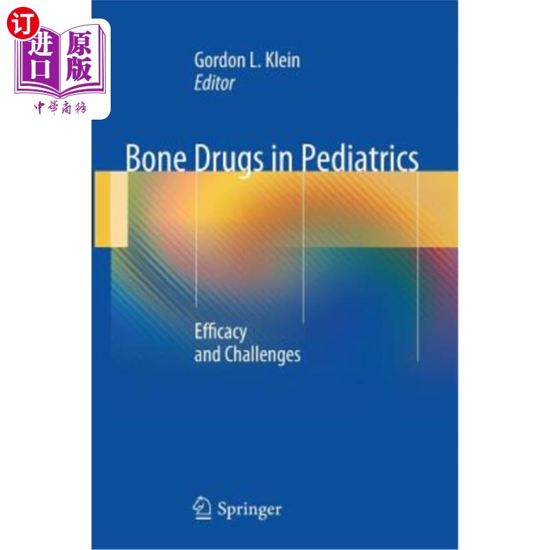 海外直订医药图书Bone Drugs in Pediatrics: Efficacy and Challenges 儿科骨药:疗效与挑战