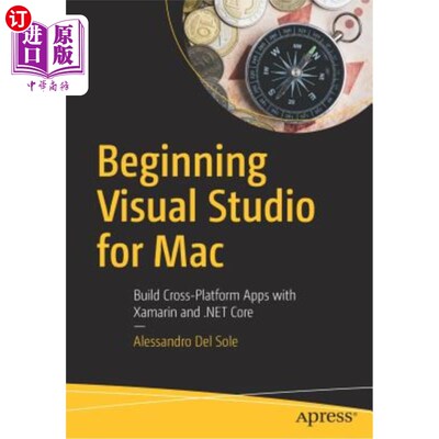 海外直订Beginning Visual Studio for Mac: Build Cross-Platform Apps with Xamarin and .Net 开始Visual S