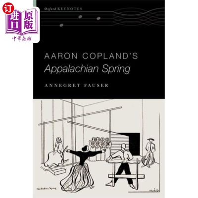 海外直订Aaron Copland's Appalachian Spring 亚伦·科普兰的阿巴拉契亚之泉