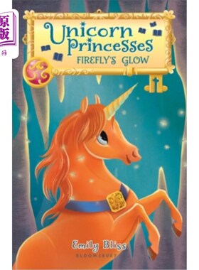 海外直订Unicorn Princesses: Firefly's Glow 独角兽公主：萤火虫的光辉