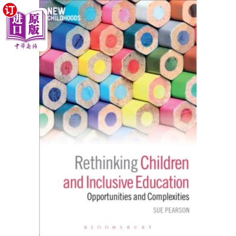 海外直订Rethinking Children and Inclusive Education: Opportunities and Complexities 反思儿童与包容性教育:机遇与复