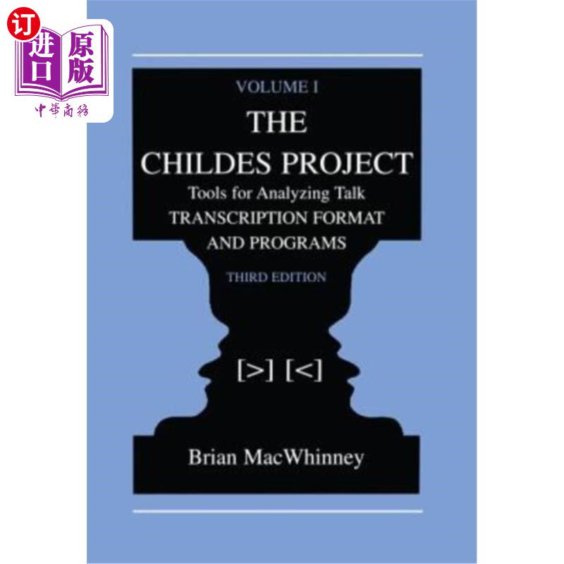 海外直订医药图书The Childes Project: Tools for Analyzing Talk, Volume I: Transcription Format an 儿童项目:分析谈话