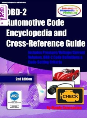 海外直订OBD-2 Automotive Code Encyclopedia and Cross-Reference Guide: Includes Volume/Vo OBD-2汽车规范百科全书和交