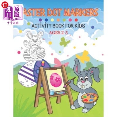 海外直订Easter Dot Markers Activity Book For Kid Ages 2-5: Fun kids workbook games for l 适合2-5岁儿童的复活标