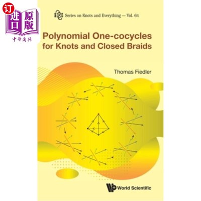 海外直订Polynomial One-Cocycles for Knots and Closed Braids 结和闭合编织物的多项式一次协循环