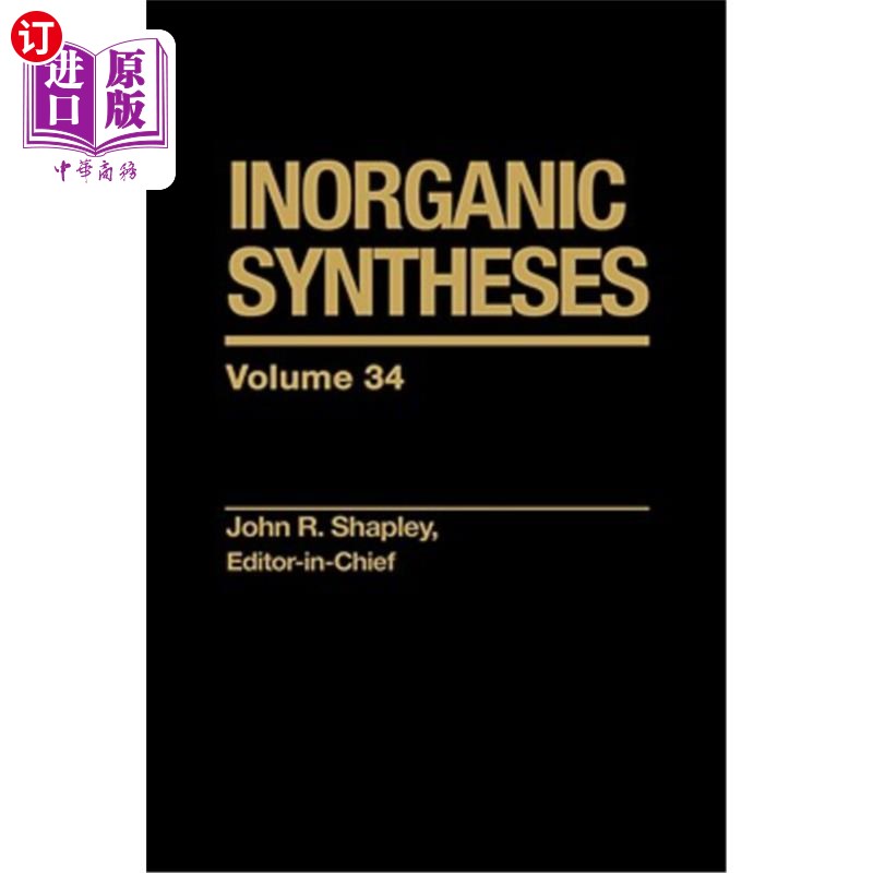 海外直订Inorganic Syntheses, Volume 34无机合成