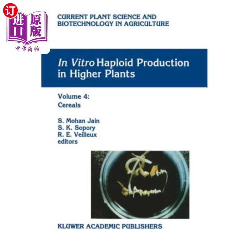 海外直订In Vitro Haploid Production in Higher Plants: Volume 4: Cereals 高等植物离体单倍体生产：第4卷：谷类