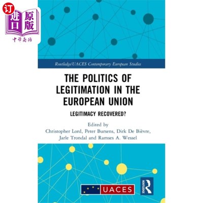 海外直订Politics of Legitimation in the European Union 欧盟的合法性政治