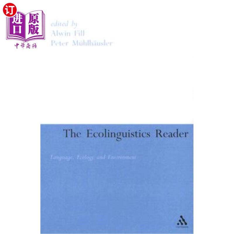 海外直订Ecolinguistics Reader: Language, Ecology and Environment 生态语言学读者：语言、生态与环境