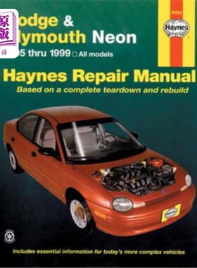 海外直订Dodge and Plymouth Neon: 1995 Thru 1999 - Based on a Complete Teardown and Rebui 道奇和普利茅斯霓虹灯：1995