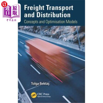 海外直订Freight Transport and Distribution: Concepts and Optimisation Models 货运与配送:概念与优化模型