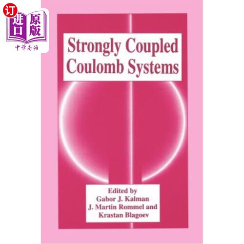 海外直订Strongly Coupled Coulomb Systems 强耦合库仑系统