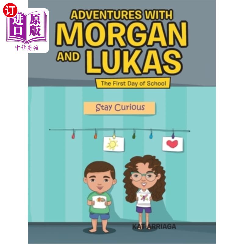 海外直订Adventures with Morgan and Lukas: The First Day of School 与摩根和卢卡斯的冒险：开学第一天