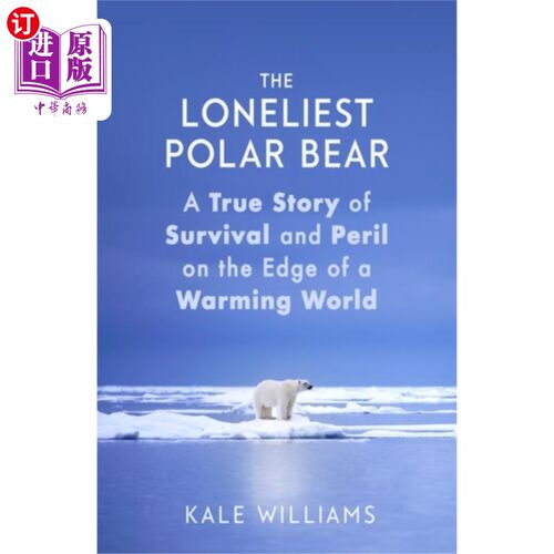 海外直订Loneliest Polar Bear 最孤独的北极熊