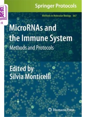 海外直订医药图书Micrornas and the Immune System: Methods and Protocols 微核糖核酸和免疫系统:方法和协议
