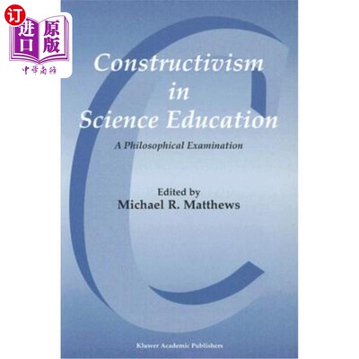 海外直订Constructivism in Science Education: A Philosophical Examination 科学教育中的建构主义:一个哲学命题