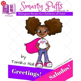 海外直订Greetings! Saludos! (Smarty Puffs Bilingual Books for Children of Color) 问候语！萨卢多斯！（Smarty Puffs面