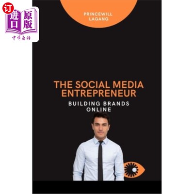 海外直订The Social Media Entrepreneur: Building Brands Online 社交媒体企业家：建立在线品牌