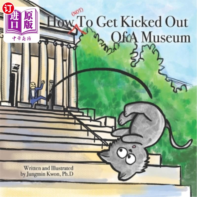 海外直订How (NOT) To Get Kicked Out Of A Museum 如何(不)被赶出博物馆