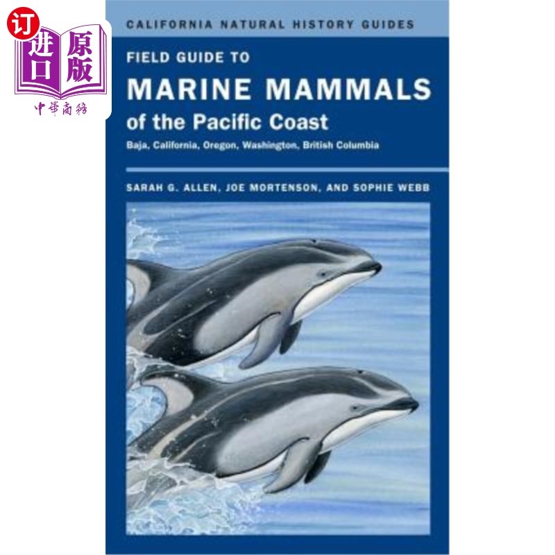 海外直订Field Guide to Marine Mammals of the Pacific Coast: Volume 100 太平洋沿岸海洋哺乳动物野外指南