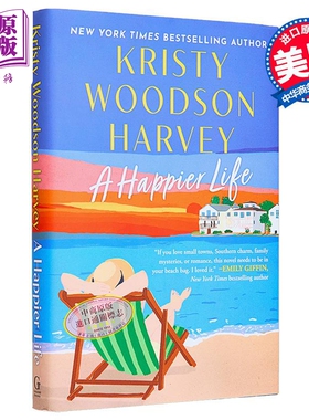 更幸福的生活 A Happier Life 英文原版 Kristy Woodson Harvey 国际流行小说 女性小说【中商原版】