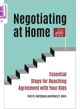 海外直订Negotiating at Home: Essential Steps for Reaching Agreement with Your Kids 在家谈判:与孩子达成协议的基本步