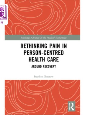 海外直订医药图书Rethinking Pain in Person-Centred Health Care: Around Recovery 重新思考疼痛在以人为本的卫生保健:围