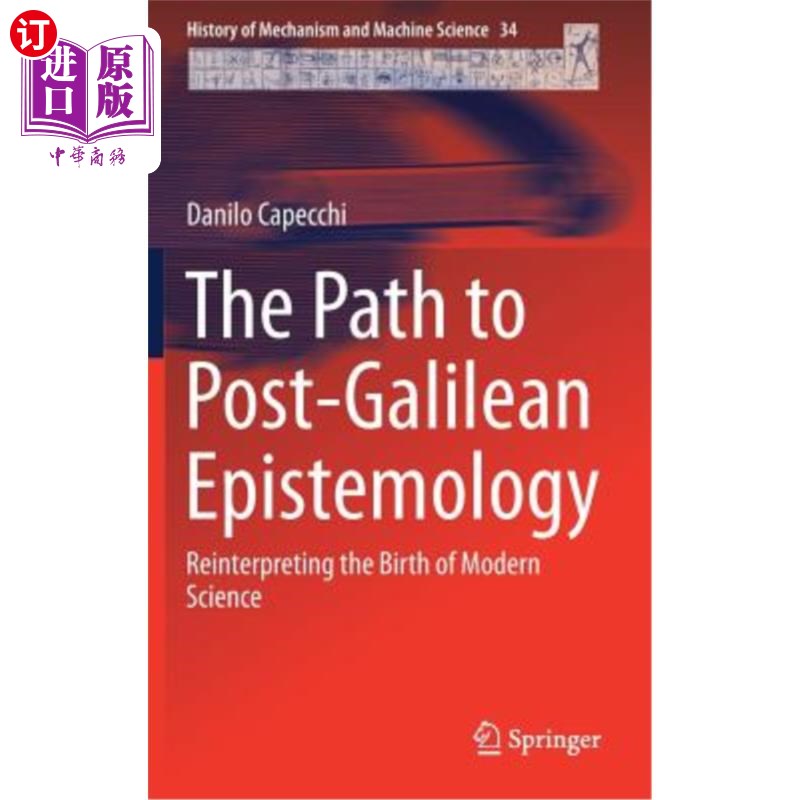 海外直订The Path to Post-Galilean Epistemology: Reinterpreting the Birth of Modern Scien 后伽利略认识论之路:重新解读现