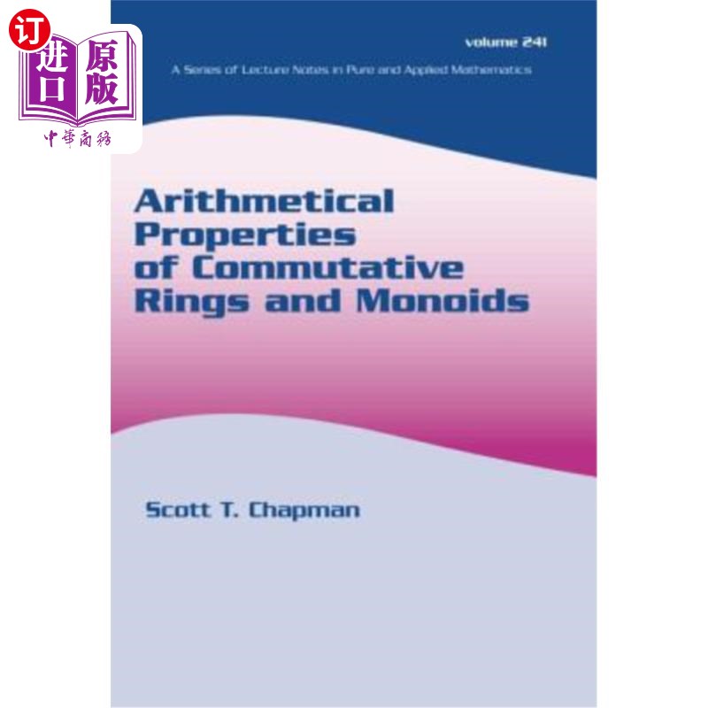 海外直订Arithmetical Properties of Commutative Rings and Monoids 交换环与一元的算术性质