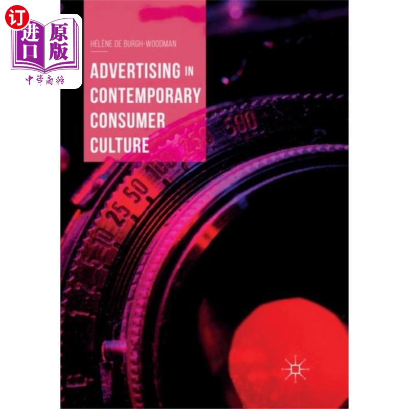 海外直订Advertising in Contemporary Consumer Culture 当代消费文化中的广告