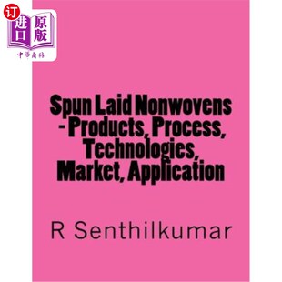 海外直订Spun Laid Nonwovens - Products, Process, Technologies, Market, Application
