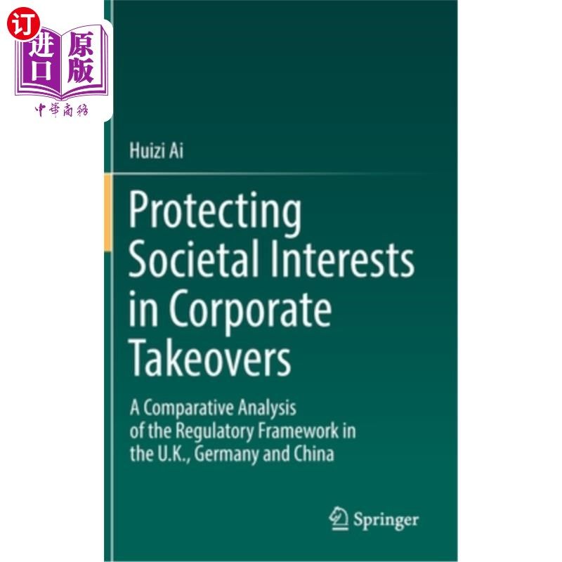 海外直订Protecting Societal Interests in Corporate Takeovers: A Comparative Analysis of  公司收购中的社会利益保护: