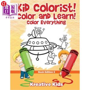 海外直订Kid Colorist! Color and Learn! Color Everything Book Edition 3小孩调色师!色彩和学习!彩色一切书版3