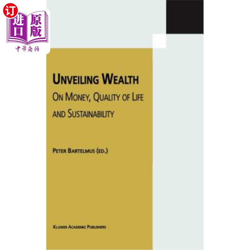 海外直订Unveiling Wealth: On Money, Quality of Life and Sustainability 《揭秘财富:关于金钱、生活质量和可持续性》