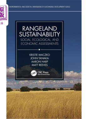 海外直订Rangeland Sustainability: Social, Ecological, and Economic Assessments 牧场可持续性:社会、生态和经济评估