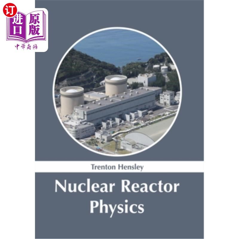 海外直订Nuclear Reactor Physics 核反应堆物理