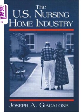 海外直订医药图书The Us Nursing Home Industry 美国养老院产业