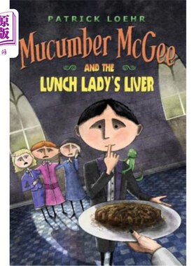 海外直订Mucumber McGee and the Lunch Lady's Liver Mucumber McGee和午餐女士的肝脏