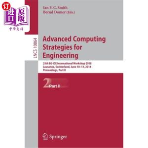 海外直订Advanced Computing Strategies for Engineering: 25th Eg-Ice International Worksho工程高级计算策略：第25届Eg