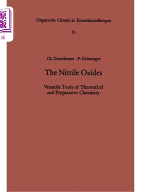 海外直订The Nitrile Oxides: Versatile Tools of Theoretical and Preparative Chemistry 丁腈氧化物:理论和制备化学的通